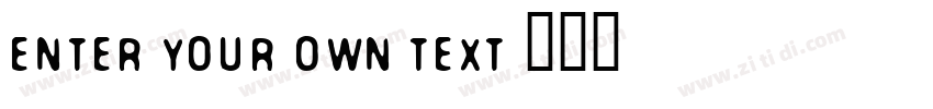 Enter your own text字体转换